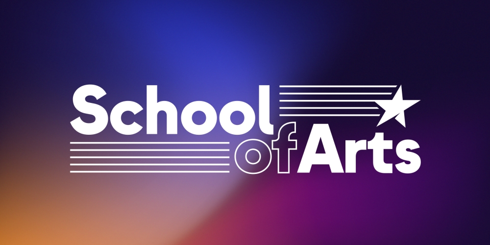 SCHOOL OF ARTS